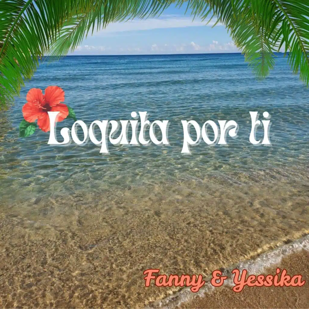 Loquita por Ti