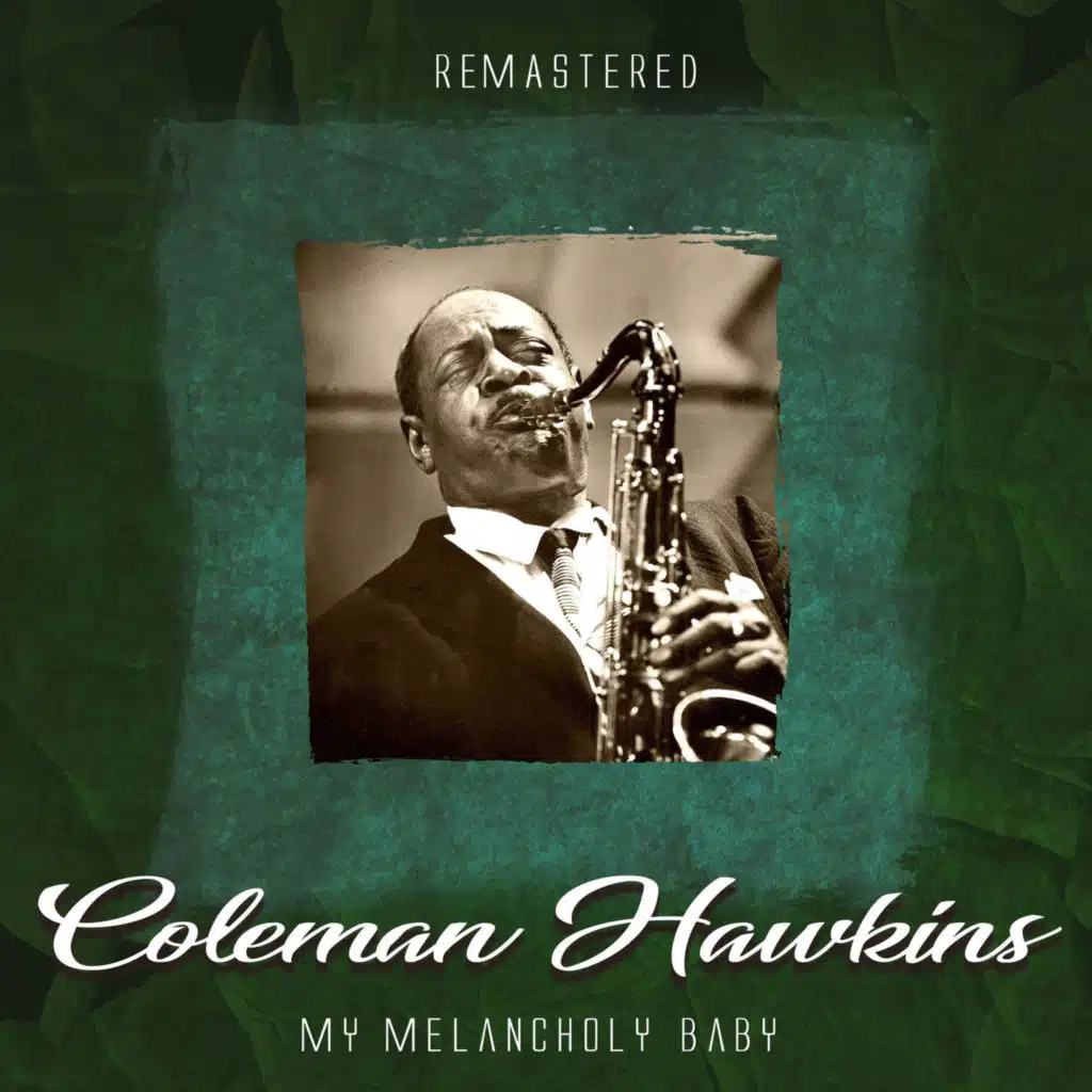 My Melancholy Baby (Remastered)