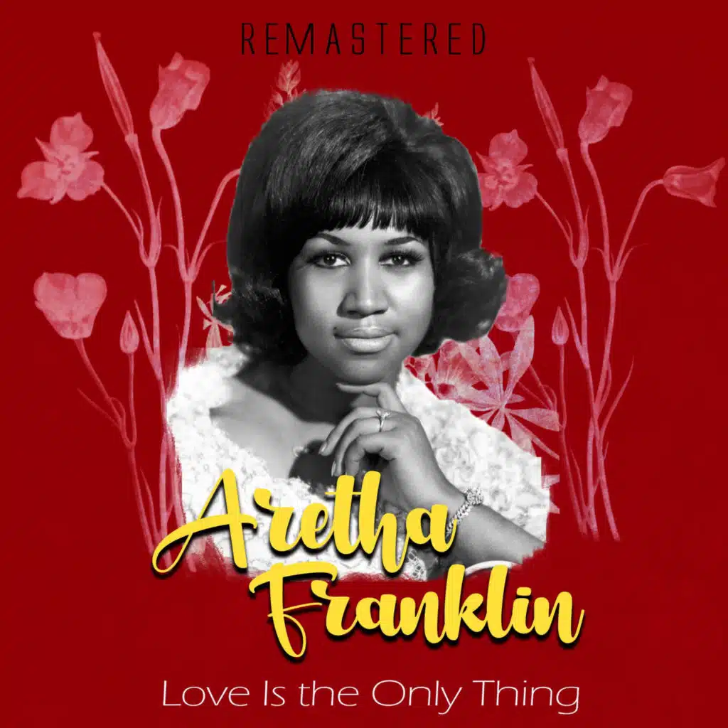 Love Is the Only Thing (Remastered)