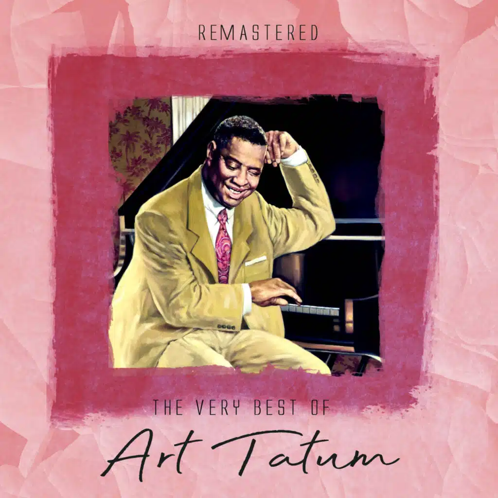 The Very Best of Art Tatum (Remastered)