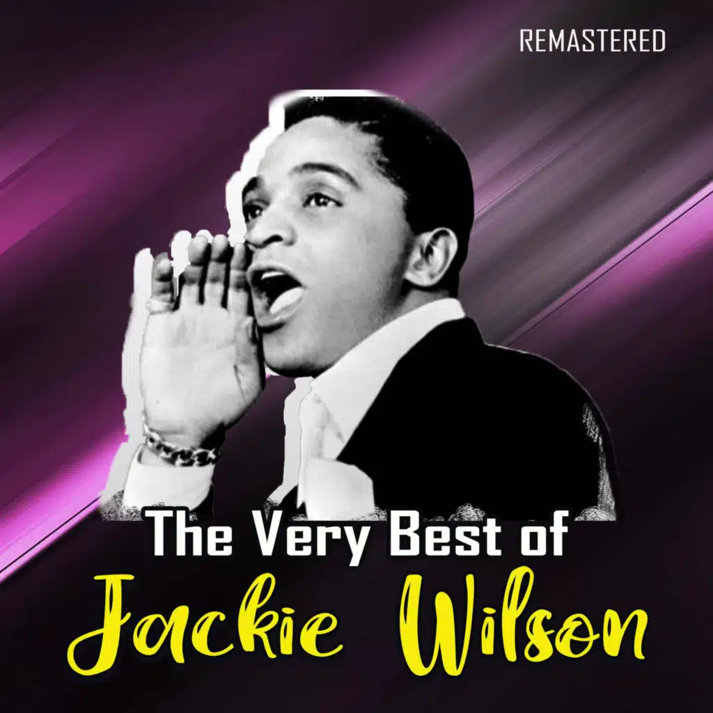 The Very Best of Jackie Wilson (Remastered)