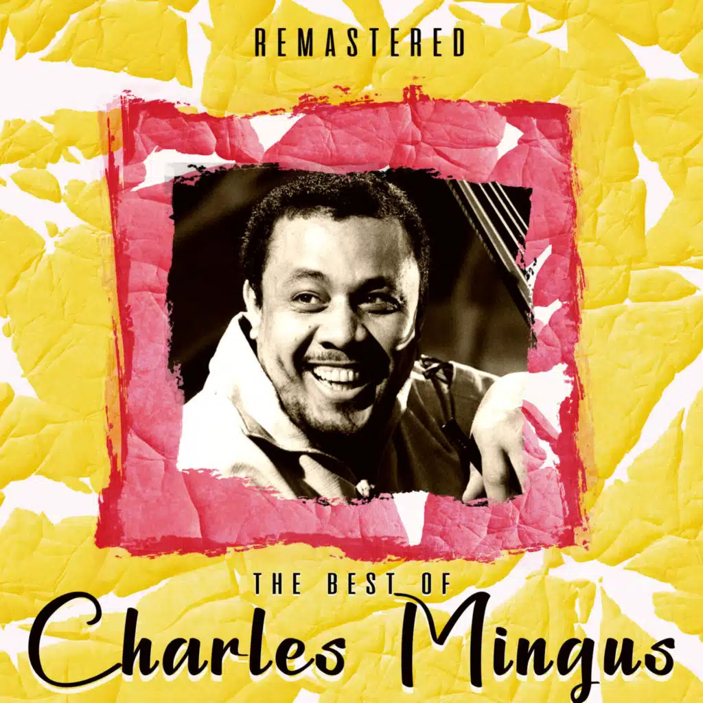 The Best of Charles Mingus (Remastered)