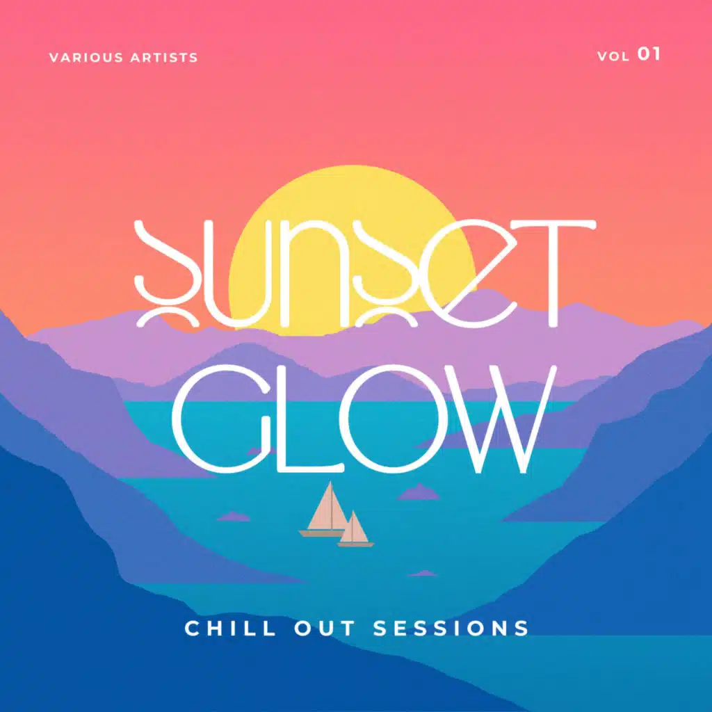 Sunset Glow (Chill Out Sessions), Vol. 1