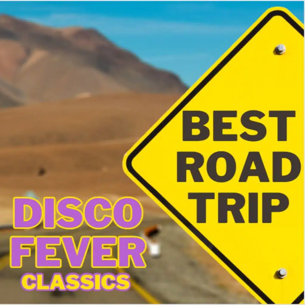 BEST ROAD TRIP DISCO FEVER Classics
