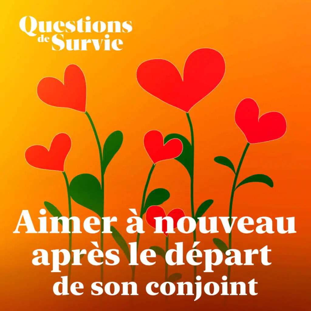 Peut-on aimer à nouveau après le départ de son conjoint ?