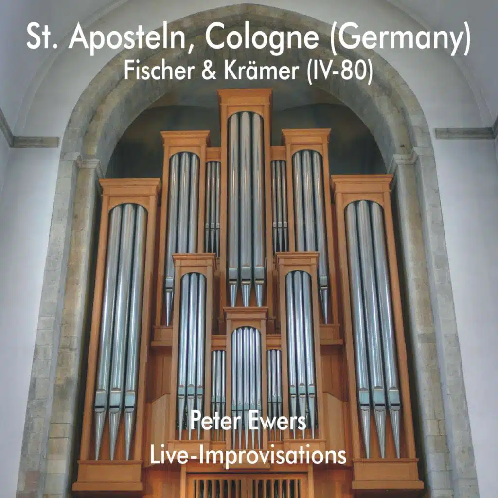 Peter Ewers plays Live-Improvisations at St. Aposteln, Cologne (Germany)