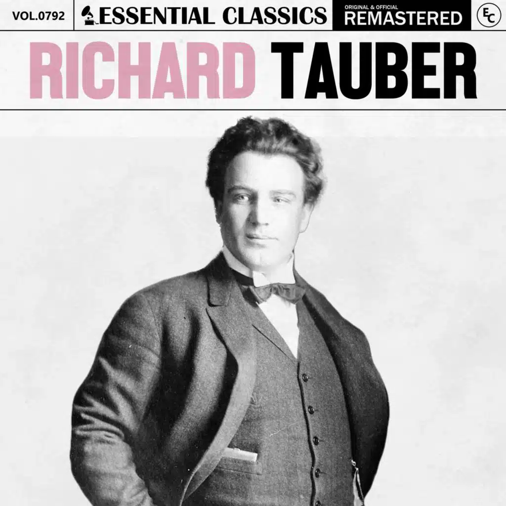Essential Classics, Vol. 792: Richard Tauber