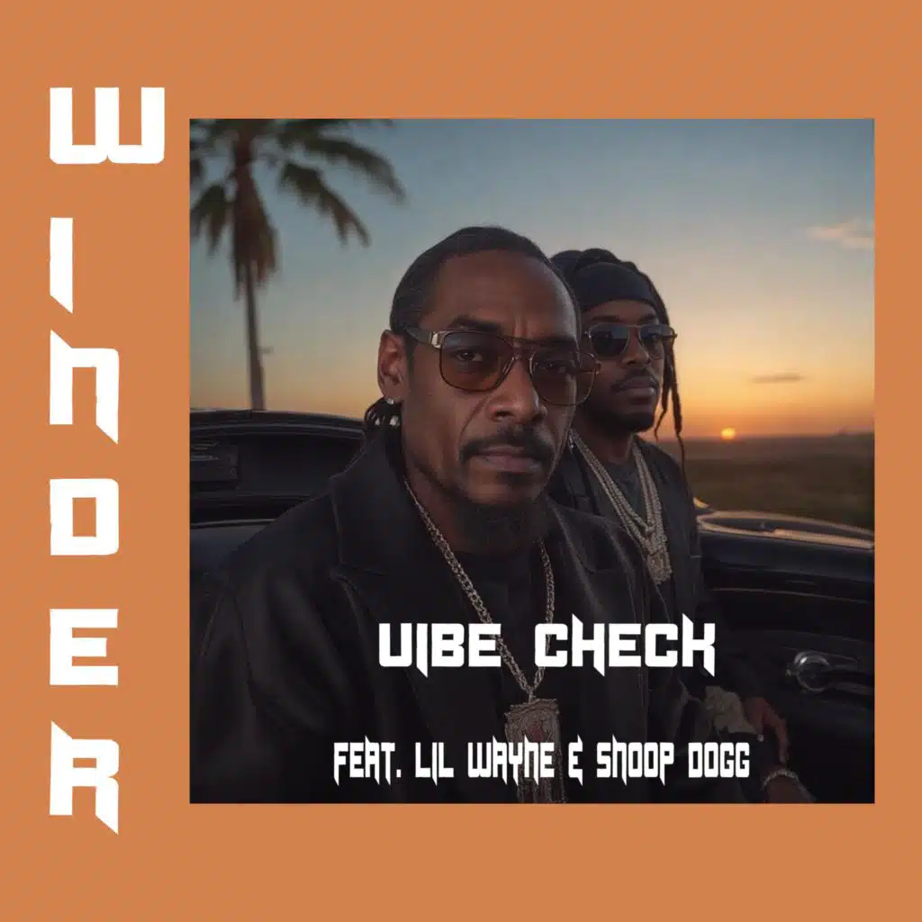 Vibe Check (feat. Lil Wayne & Snoop Dogg)