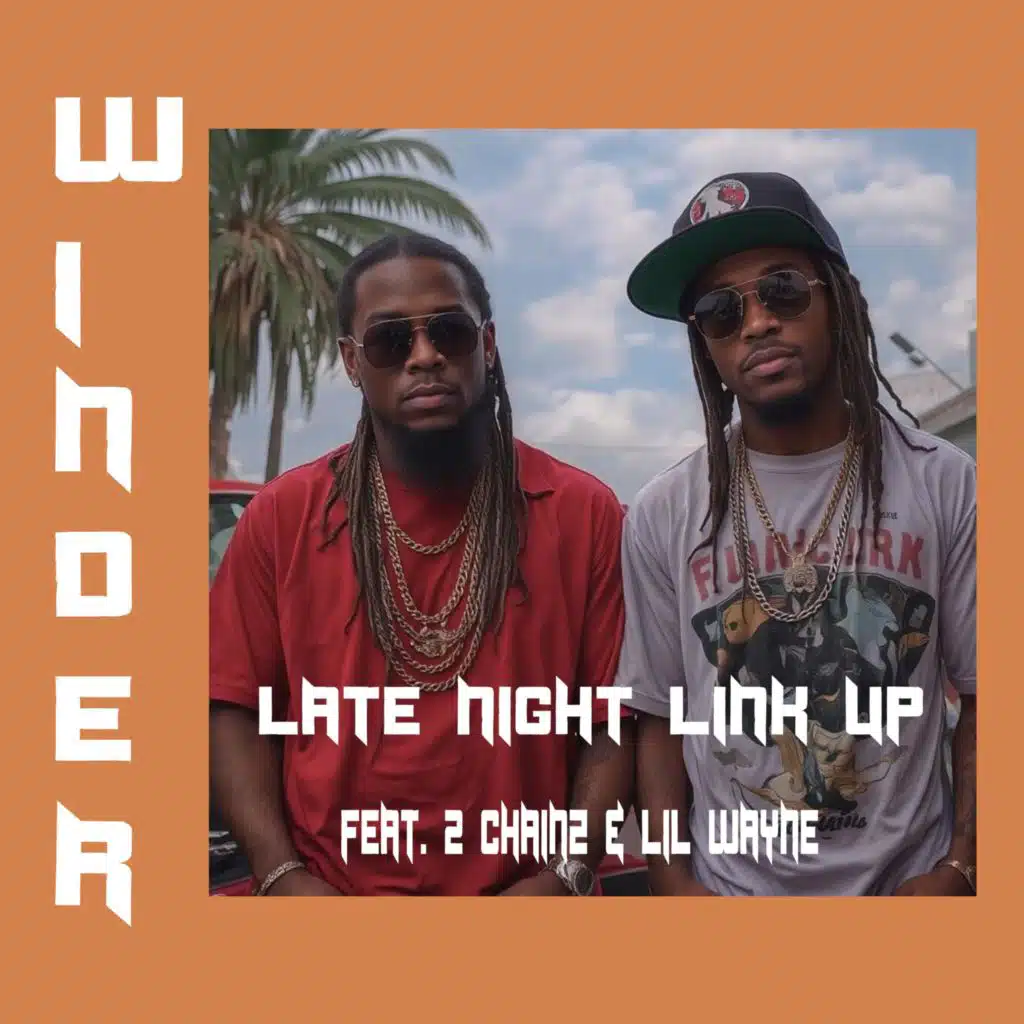 Late Night Link Up (feat. 2 Chainz & Lil Wayne)