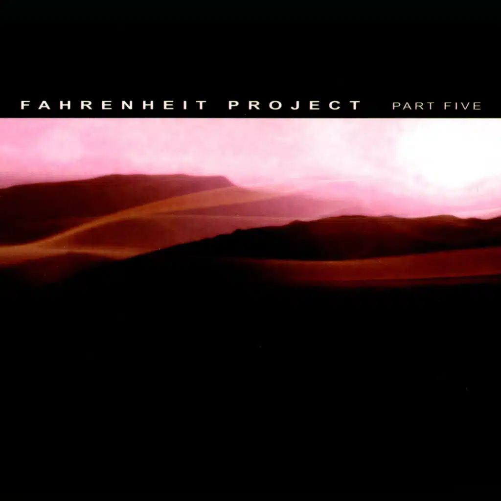 Fahrenheit Project, Pt. 5