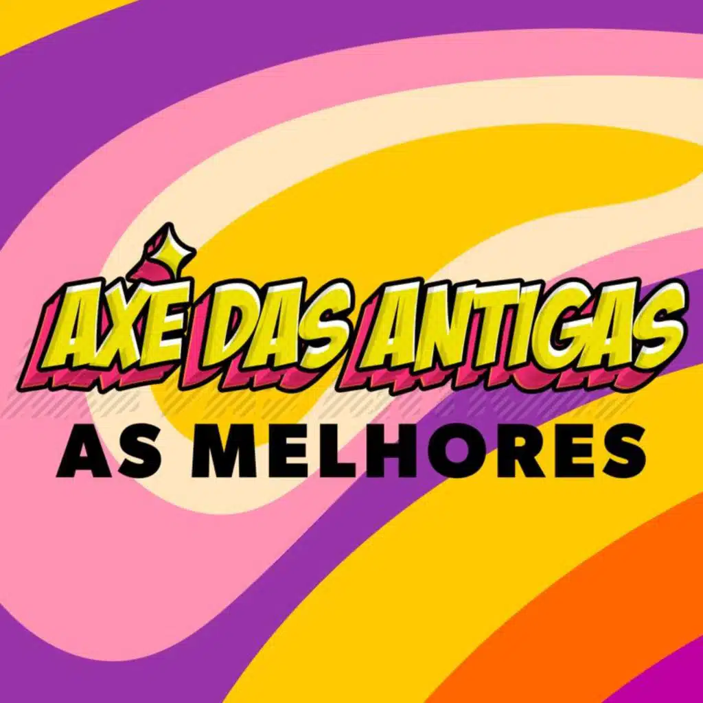 Axé das Antigas - As Melhores