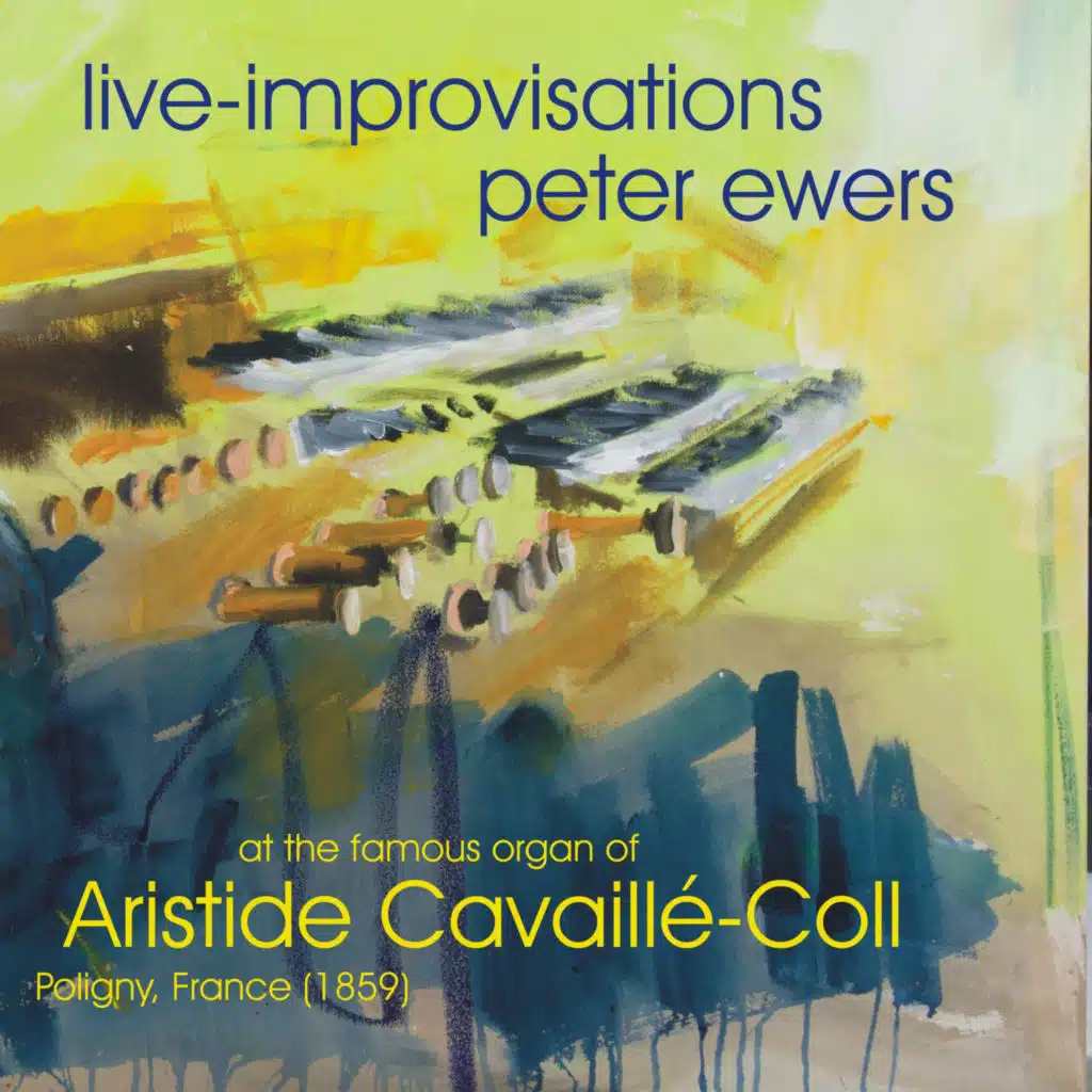 Live-Improvisations by Peter Ewers at organ of Cavaillé-Coll (Poligny, F)