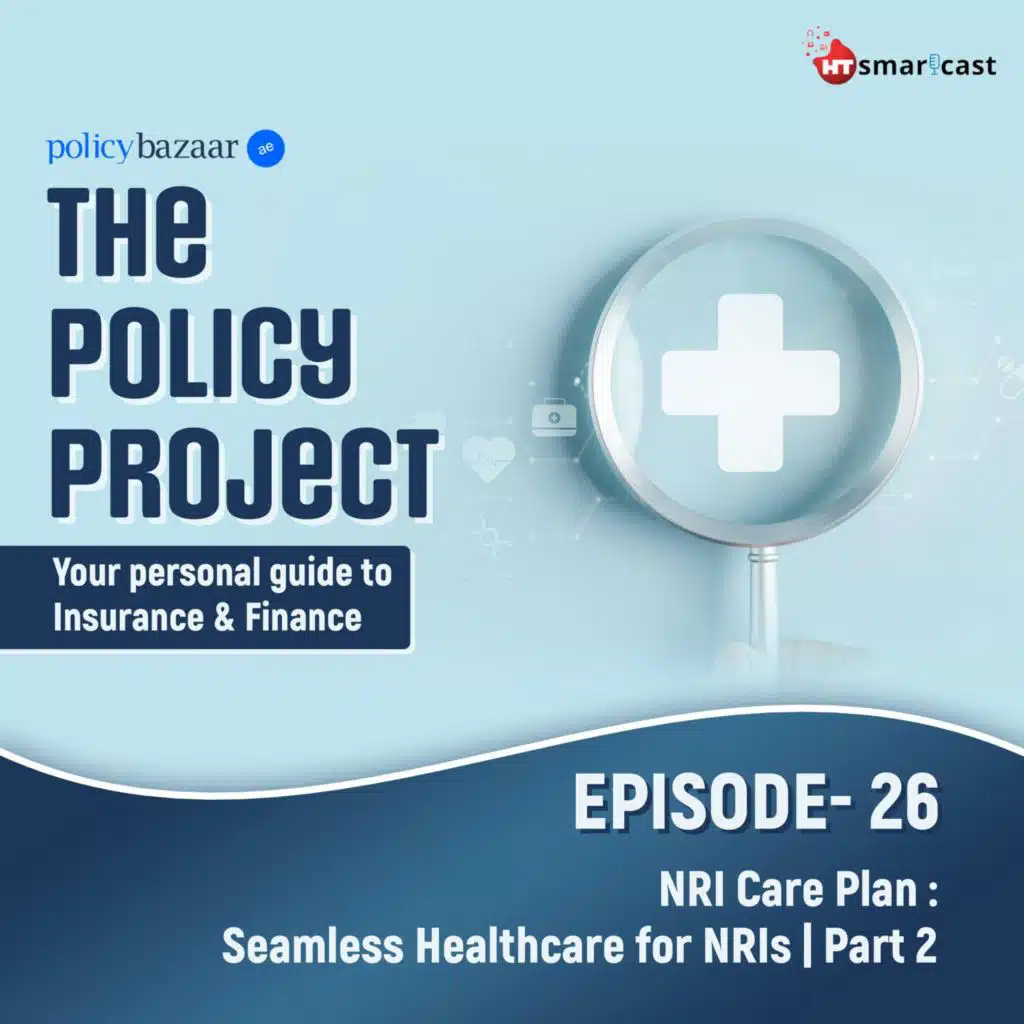 NRI Care Plan : Seamless Healthcare for NRIs - Part 2