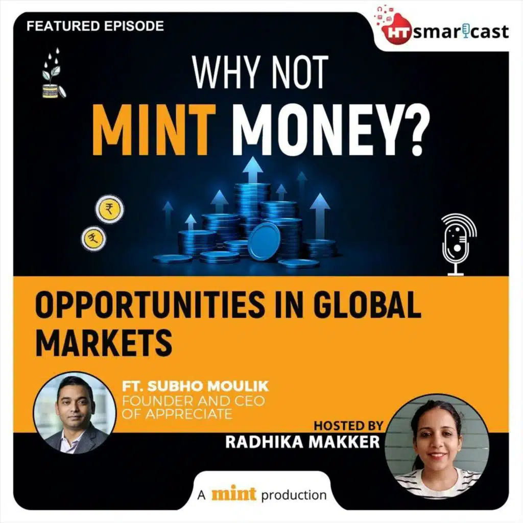 Opportunities in Global Markets: Insights from Subho Moulik of Appreciate