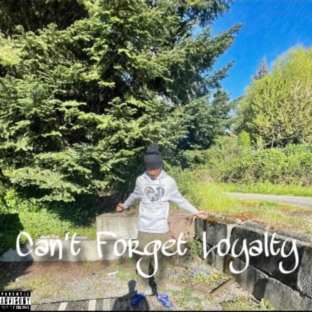 Can't Forget Loyalty