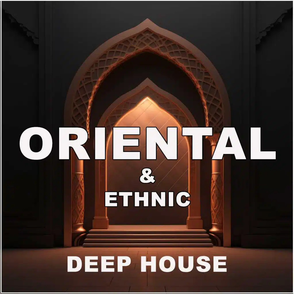 Oriental & Ethnic House - Arabic , Downtempo , Turkish, Slap, Organic , Afro House , IG @lino.tenerife
