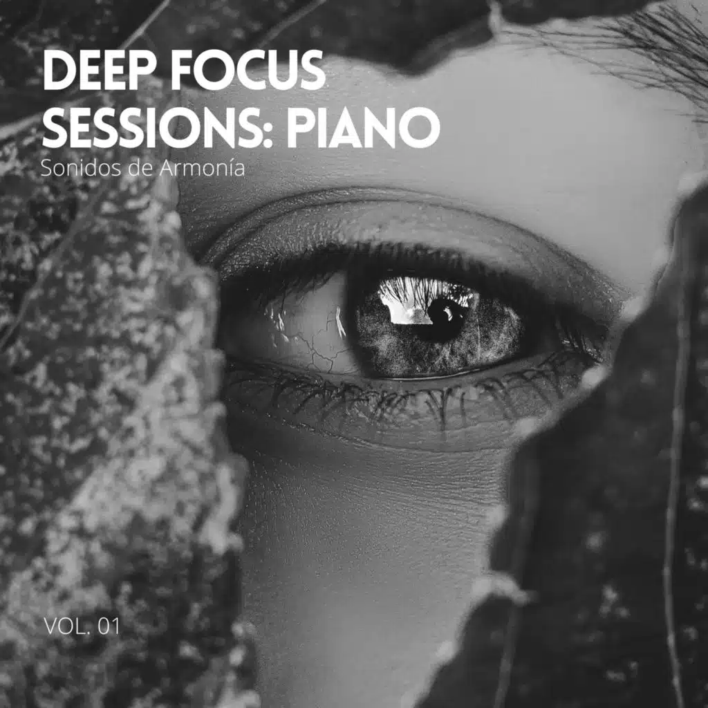 Deep Focus Sessions: Piano Vol.1