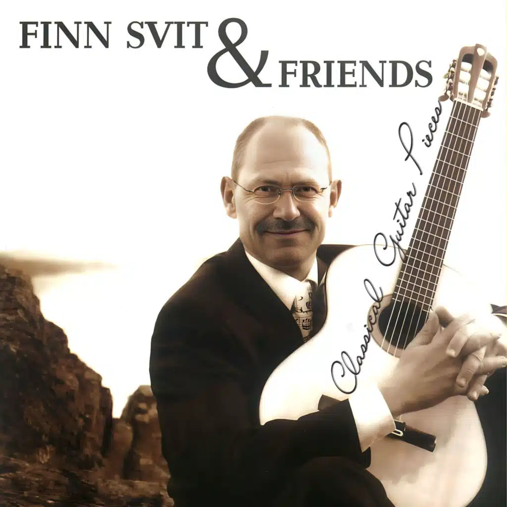 Finn Svit & Friends: Classical Guitar Pieces