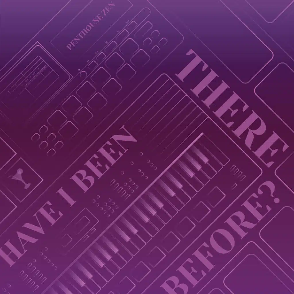 Have I Been There Before?