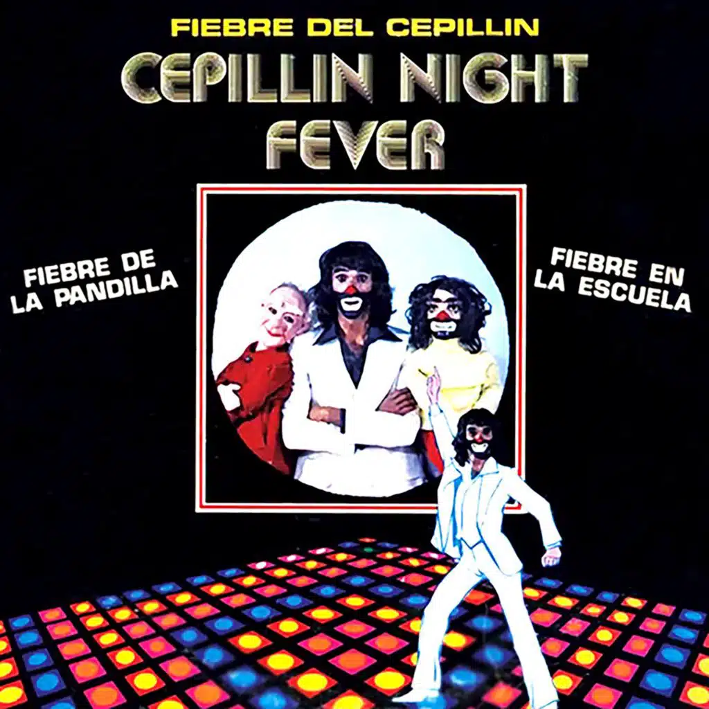 Cepillín Night Fever