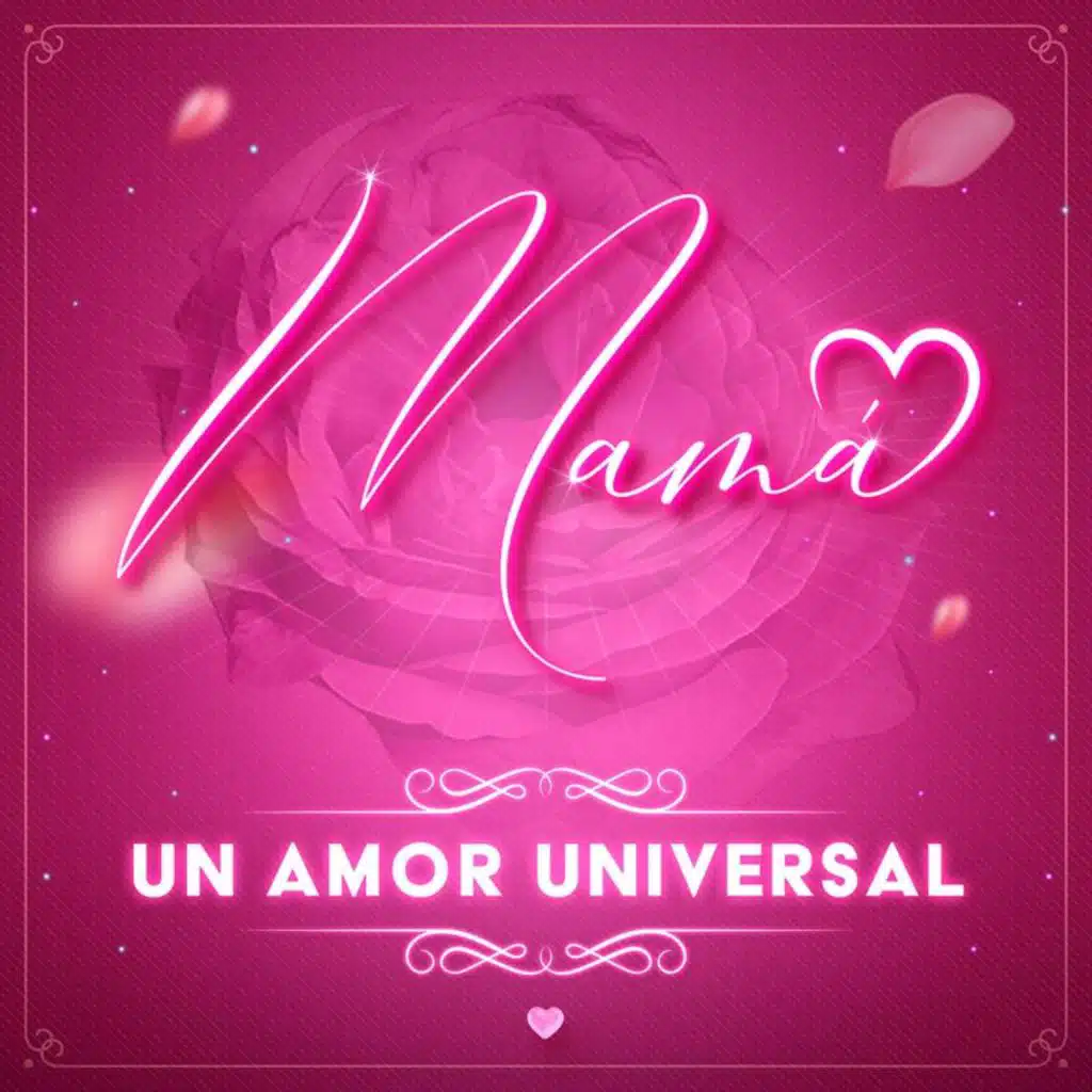 Mamá "Un Amor Universal"