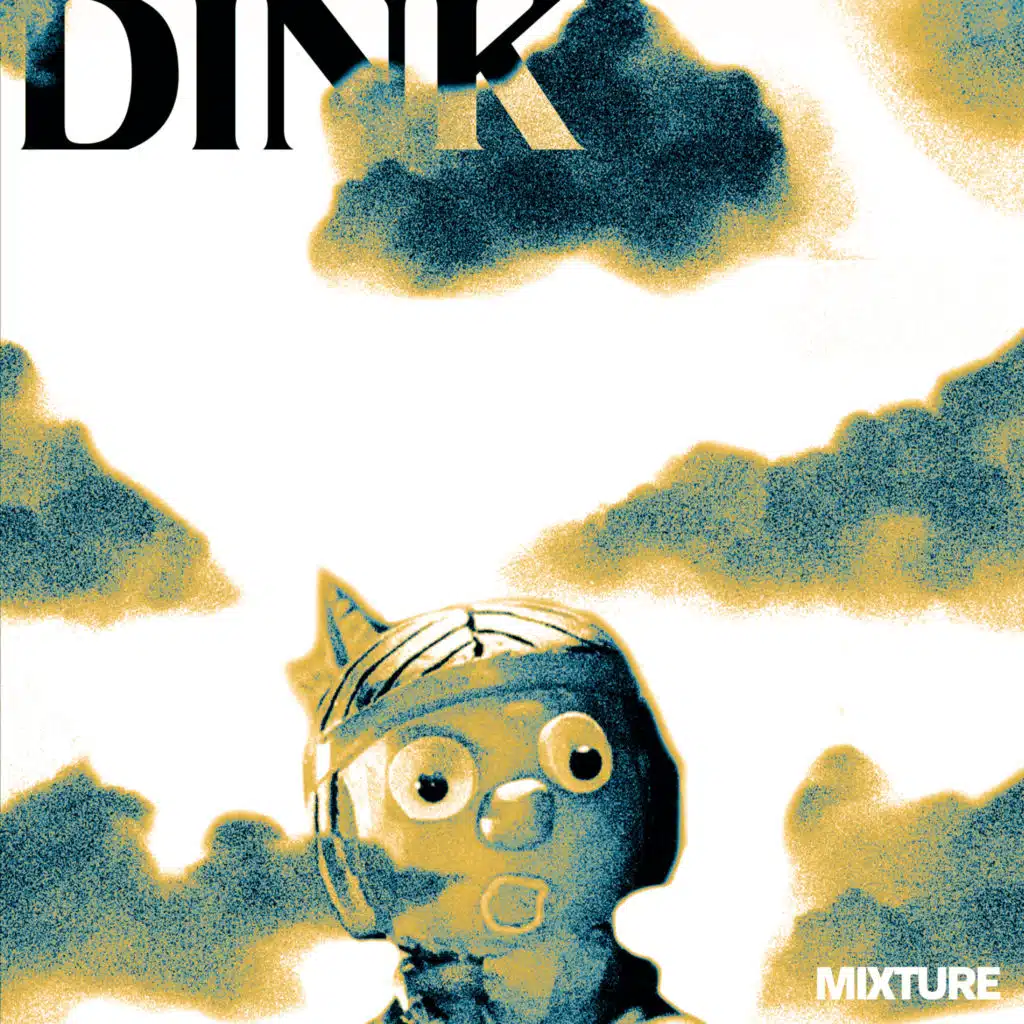 Mixture (feat. Dink)