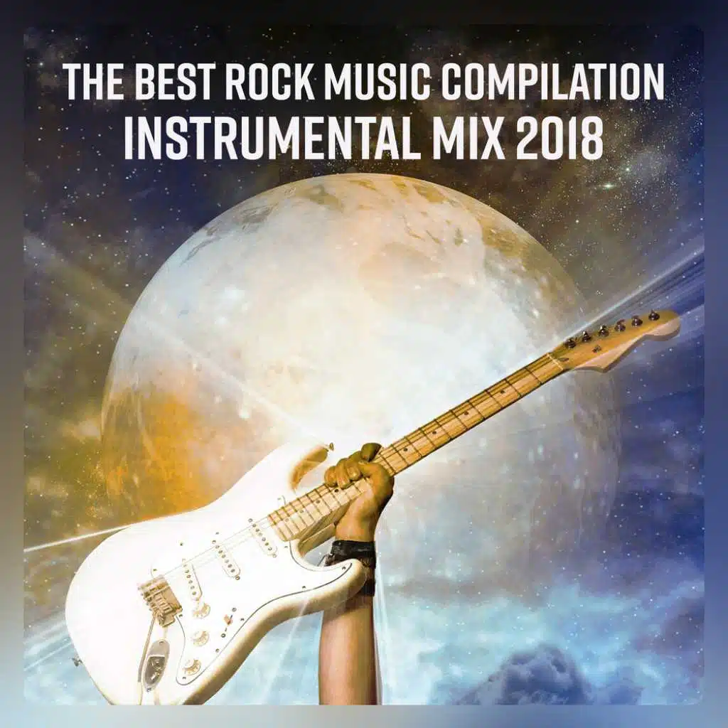 The Best Rock Music Compilation - Instrumental Mix 2018