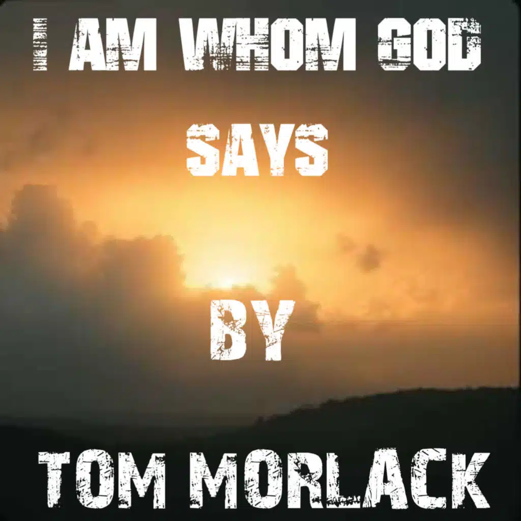 I am whom God says