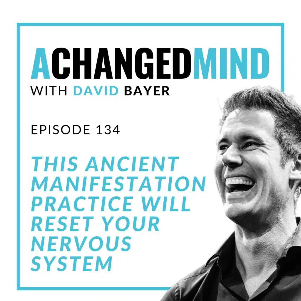 134 This Ancient Manifestation Practice Will Reset Your Nervous System