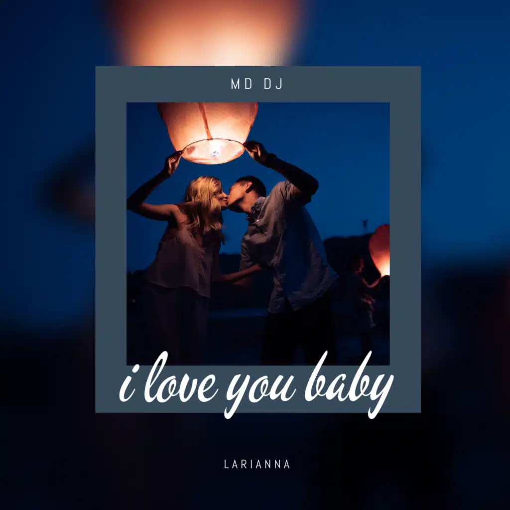 I love you baby (Chill Version) [feat. Larianna]