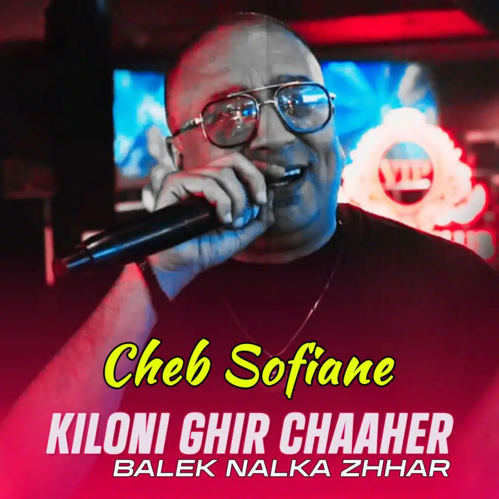 Kiloni Ghir Chaaher Balek Nalka Zhhar