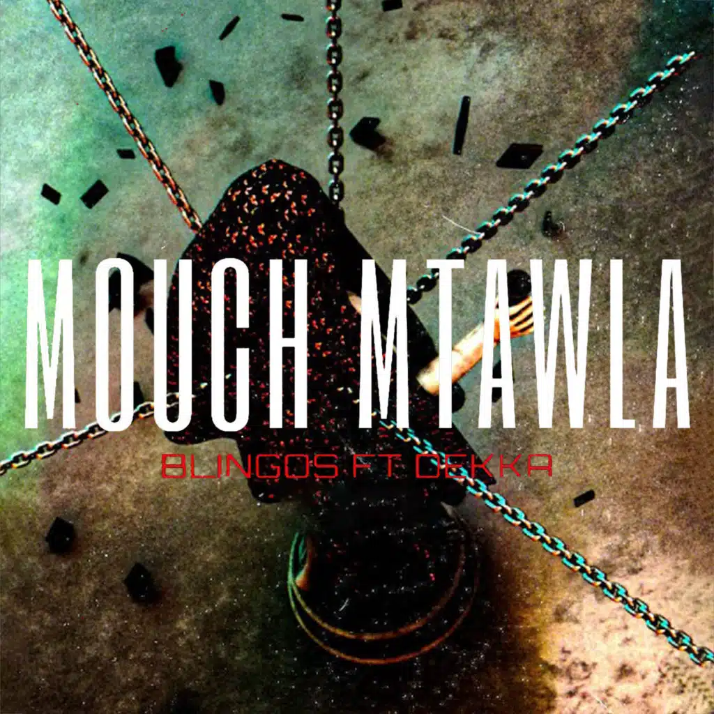 Mouch Mtawla (feat. Dekka)