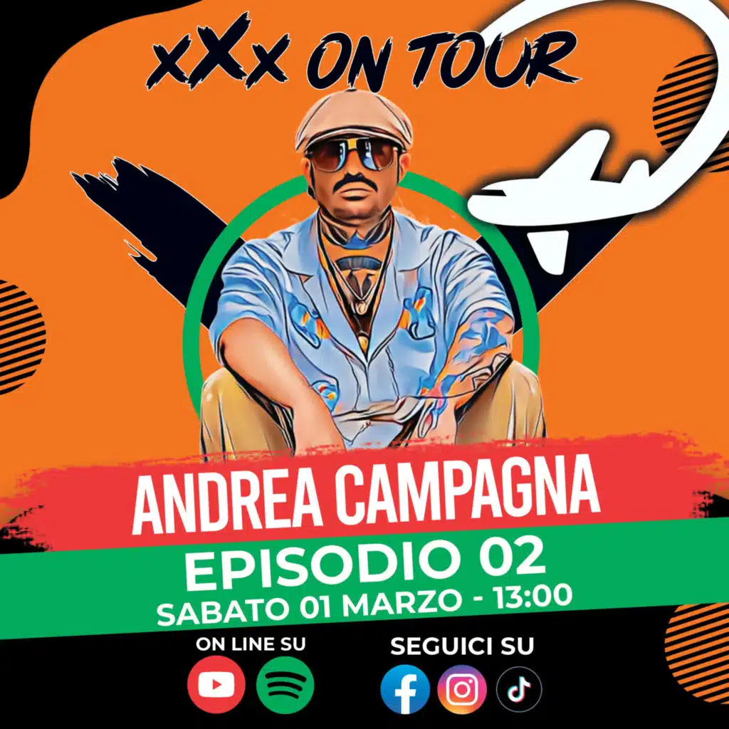 🎙️ xXx On Tour ✈️🌎​- Ep.02 | Andrea Campagna