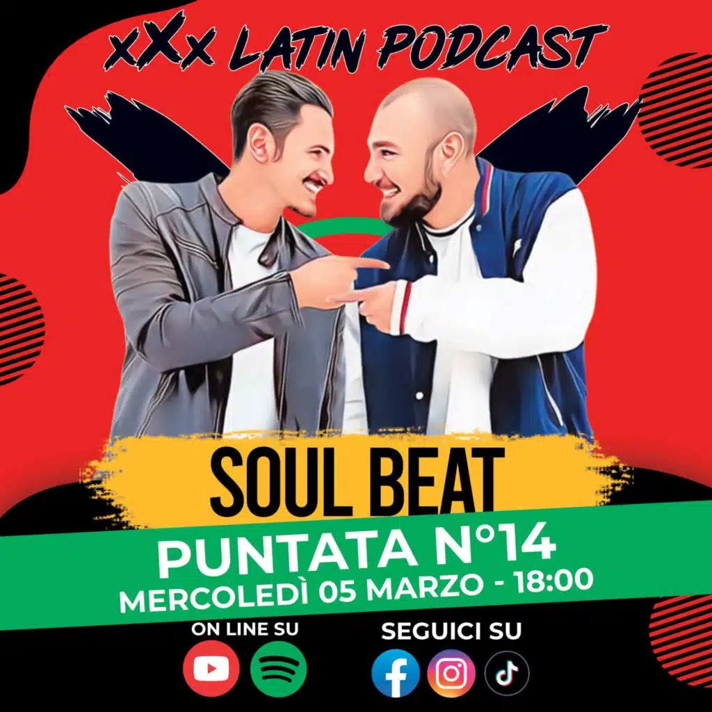 🎙️ xXx Latin Podcast - Ep.14 | Ospiti Vittorio Incarnato e Fabio Grimaldi (Soul Beat)