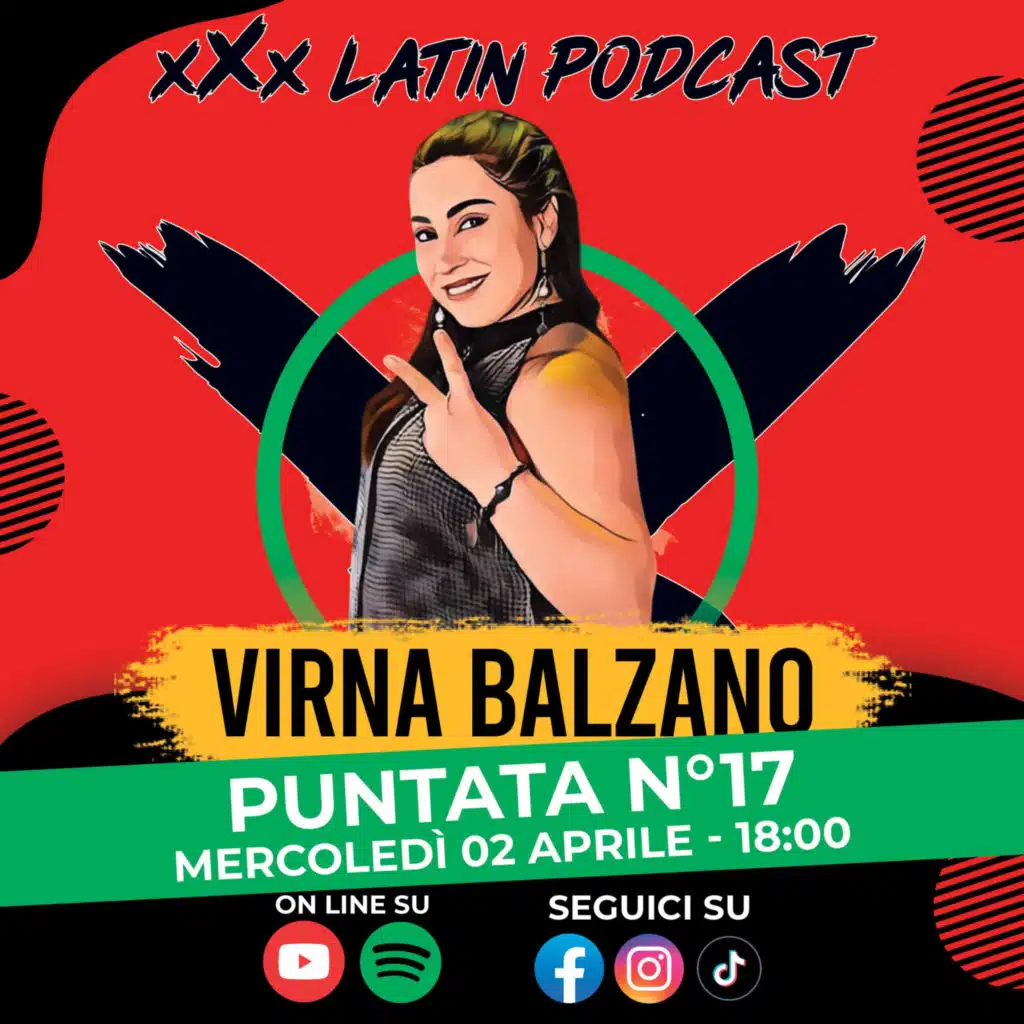 🎙️ xXx Latin Podcast - Ep.17 | Ospite Virna Balzano