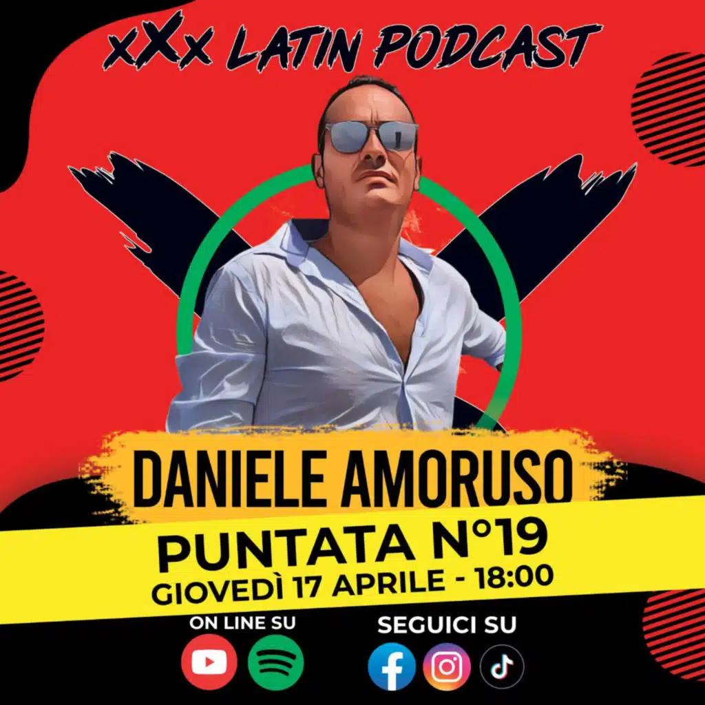 🎙️ xXx Latin Podcast - Ep.19 | Ospite Daniele Amoruso