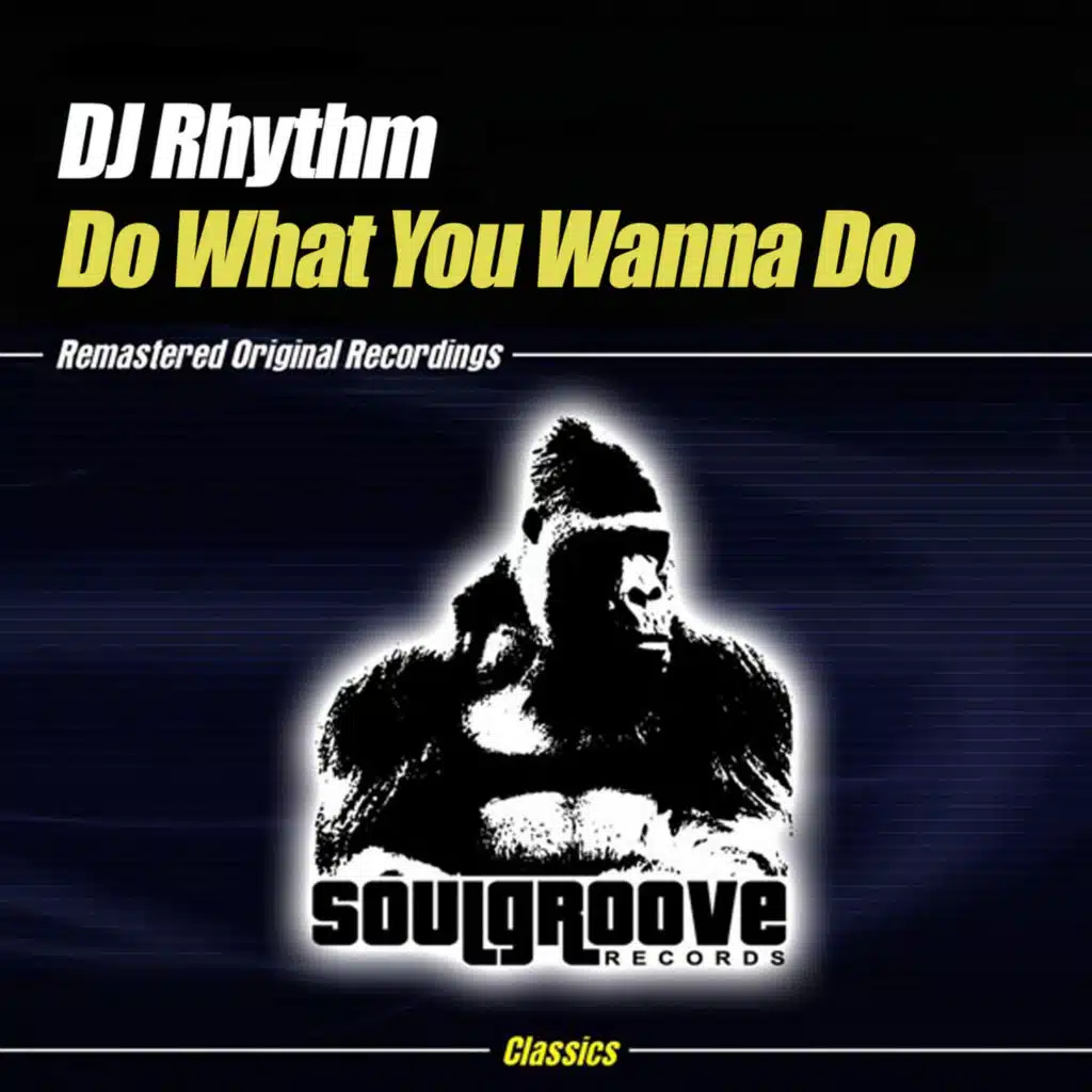 Do What You Wanna Do