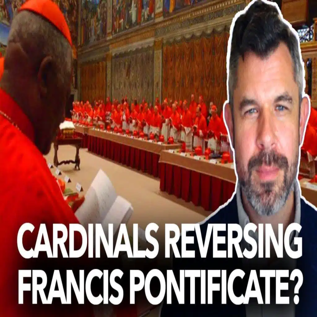 1203: Cardinals Reversing Francis Papacy? – Dr. Taylor Marshall Podcast