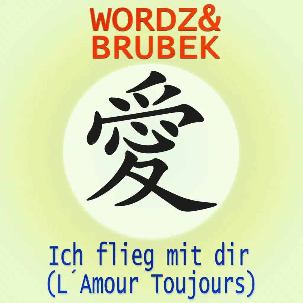 Ich flieg mit dir (L’Amour Toujours)