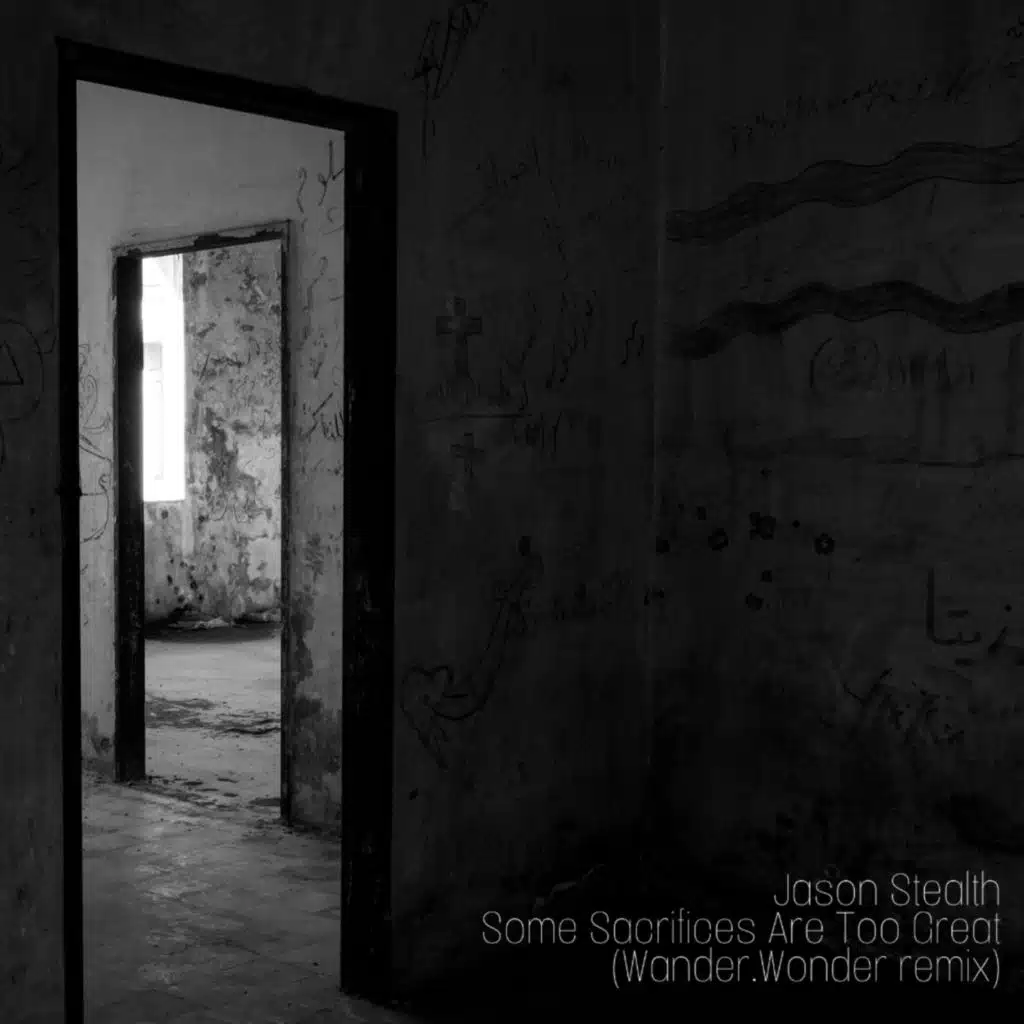 Some Sarcifices Are Too Great (Wander.Wonder Remix)