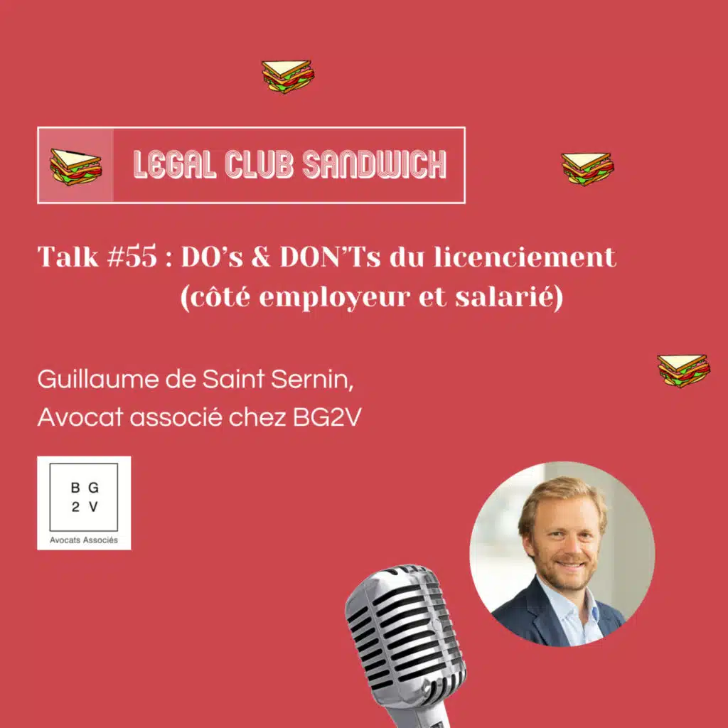 LCS #55 : DO's & DON'Ts du licenciement (côté employeur et salarié)