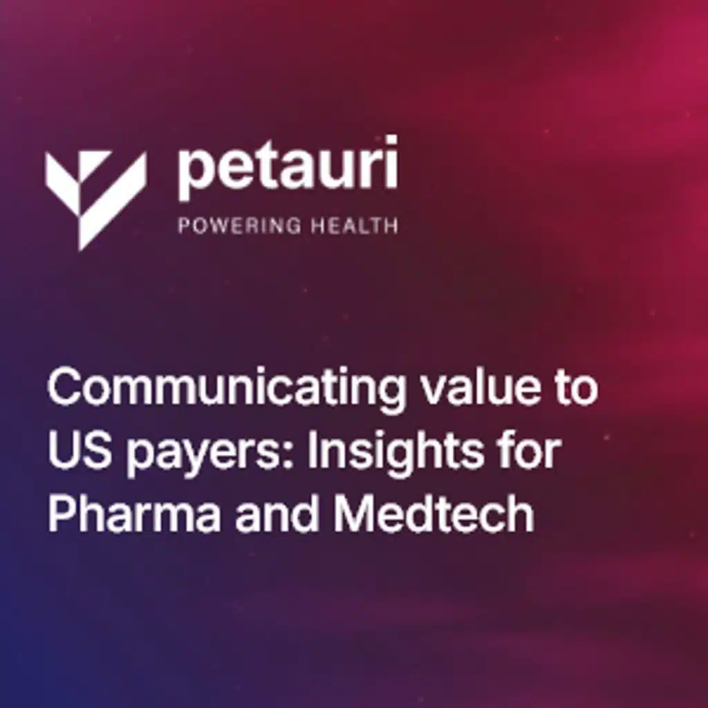 Communicating value to US Payers: Insights for Pharma and Medtech