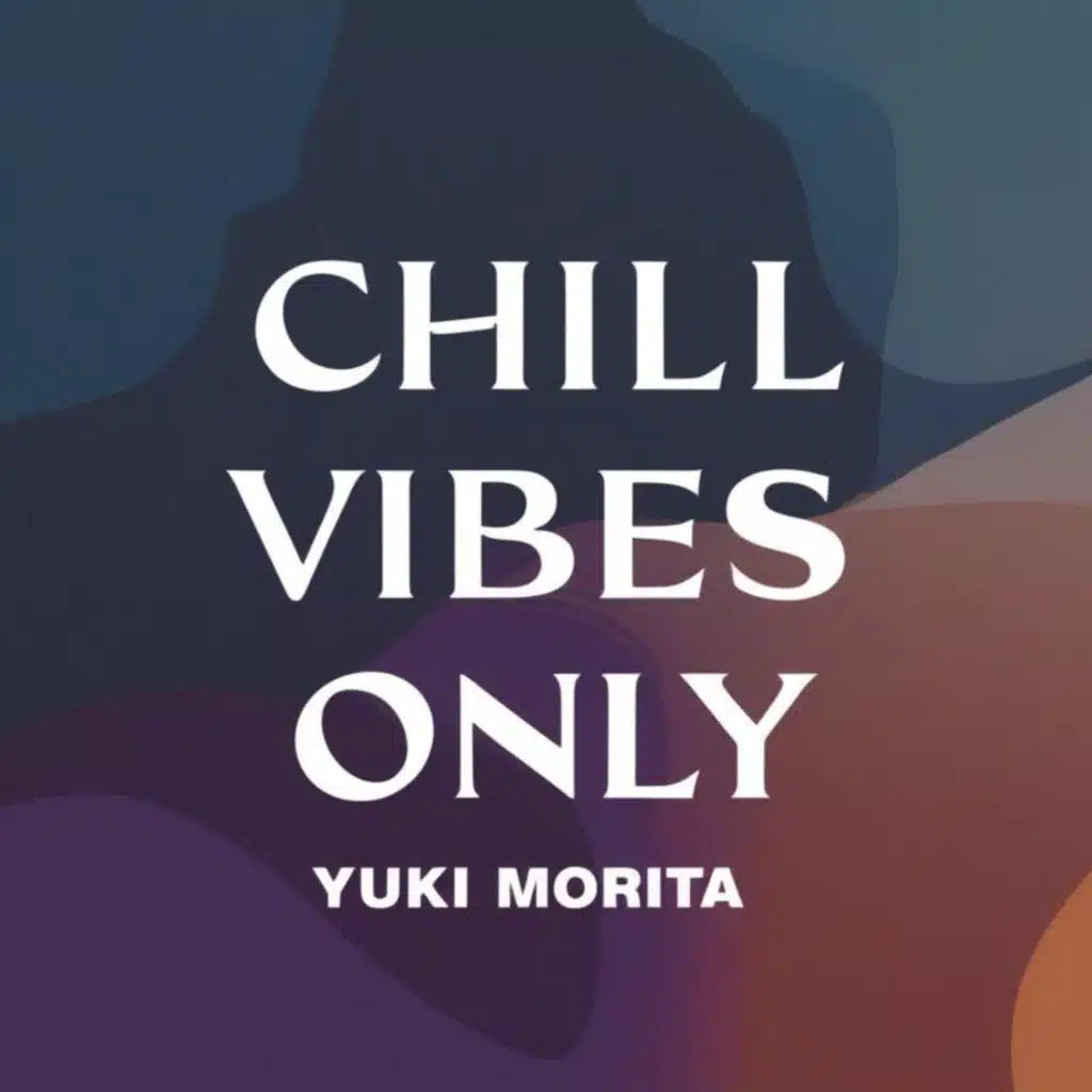 CHILL VIBES ONLY