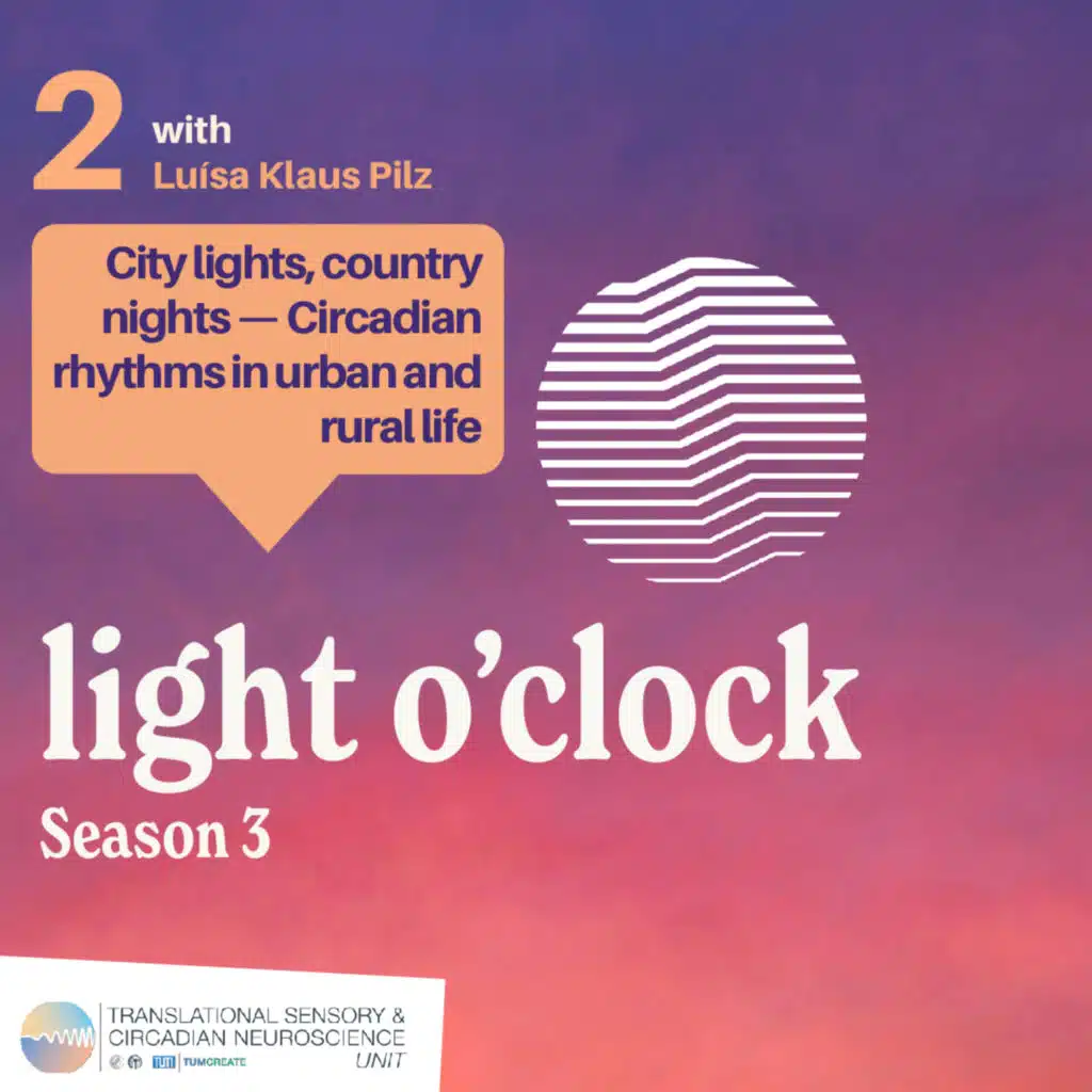 Season 3 – Episode 2: City lights, country nights – Circadian rhythms in urban and rural life