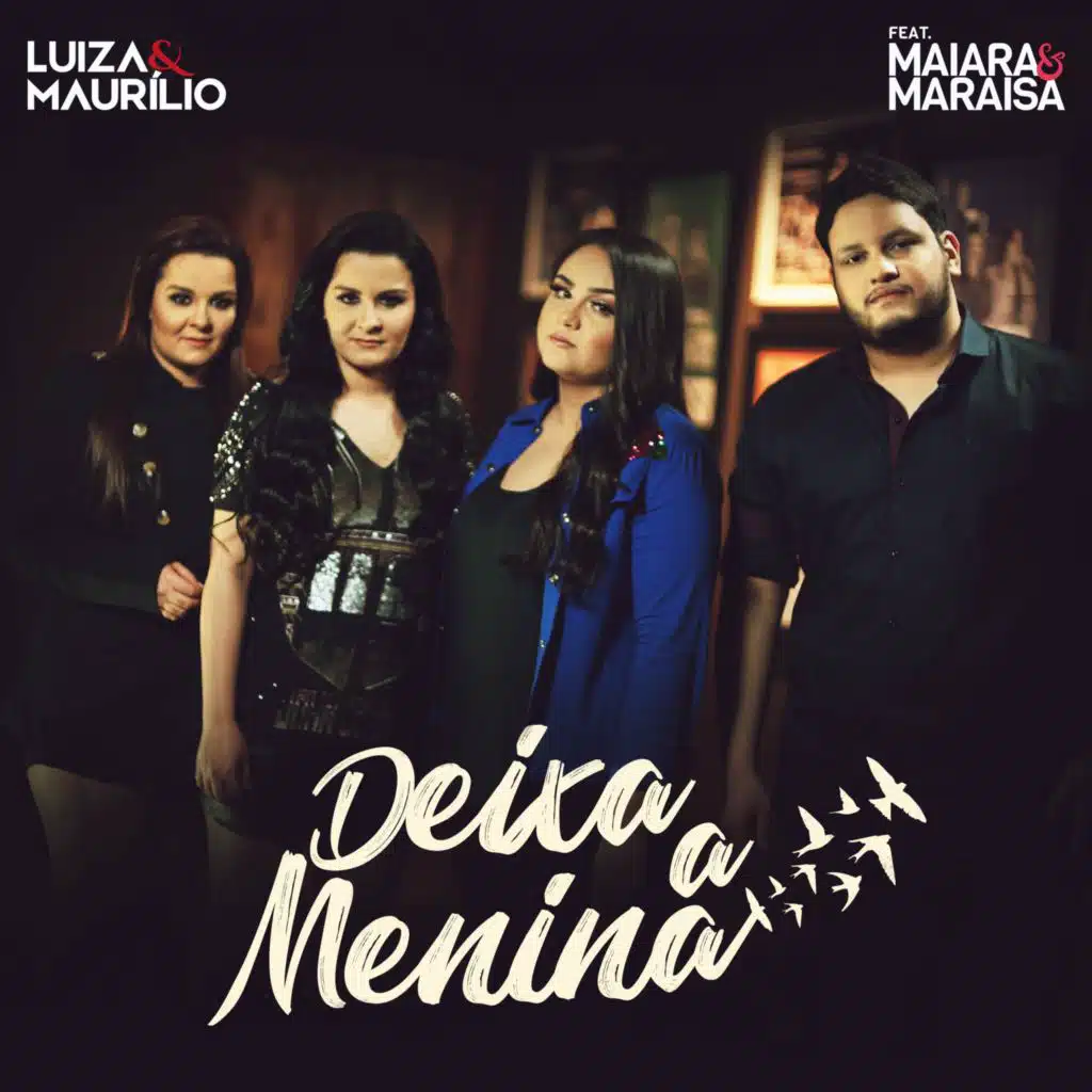 Deixa a Menina (feat. Maiara & Maraisa)
