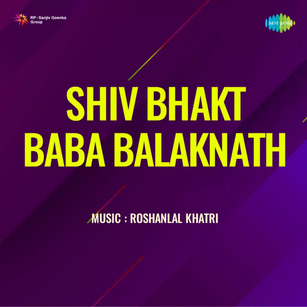 Shiv Bhakt Baba Balaknath (Original Motion Picture Soundtrack)