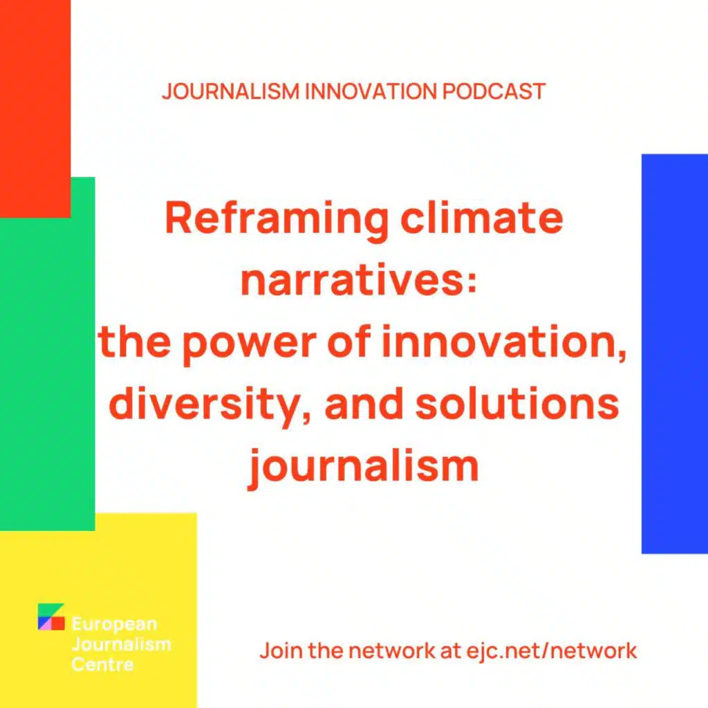 The power of innovation, diversity, and solutions journalism - Journalism Innovation Podcast #9