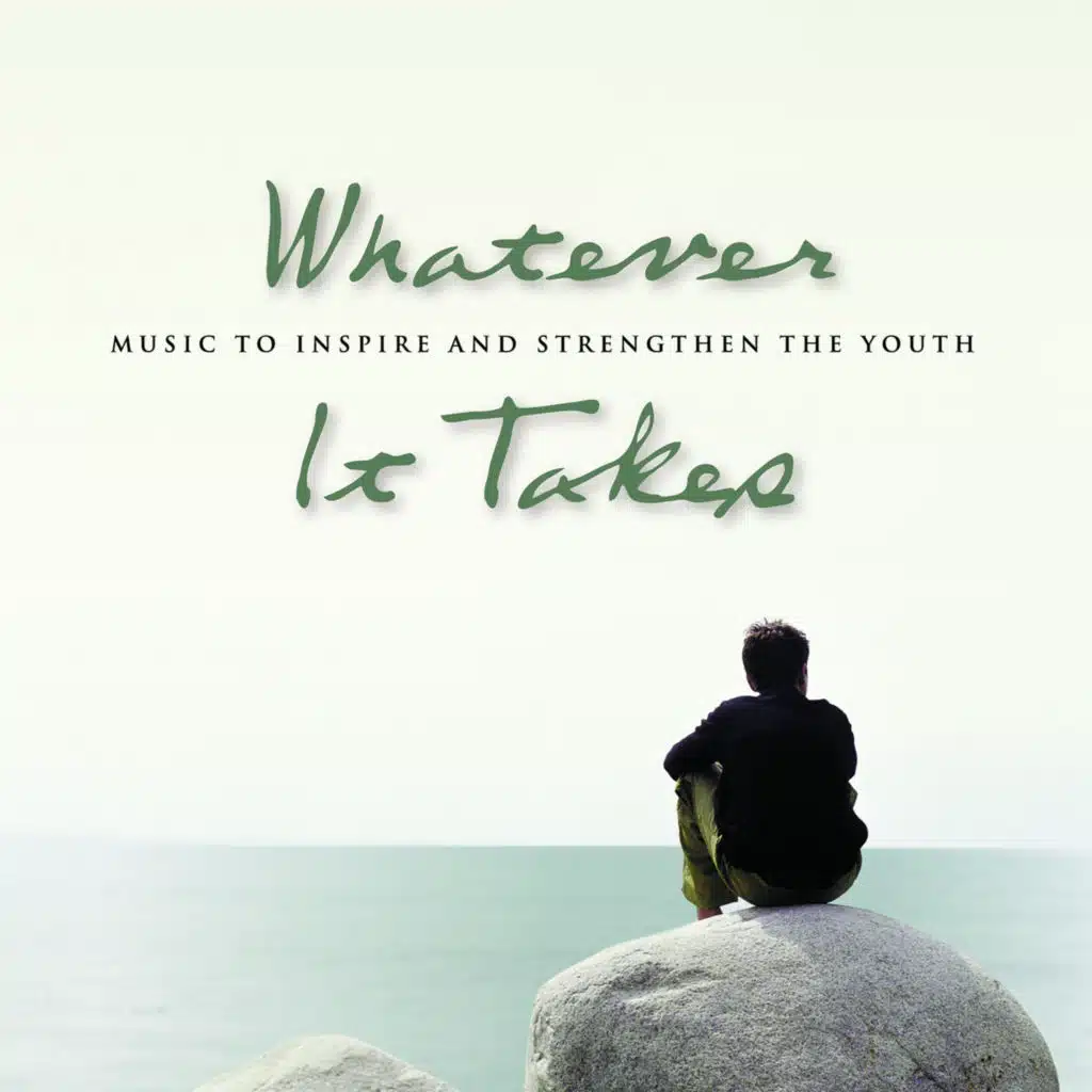 Whatever It Takes: Music to Inspire and Strengthen the Youth