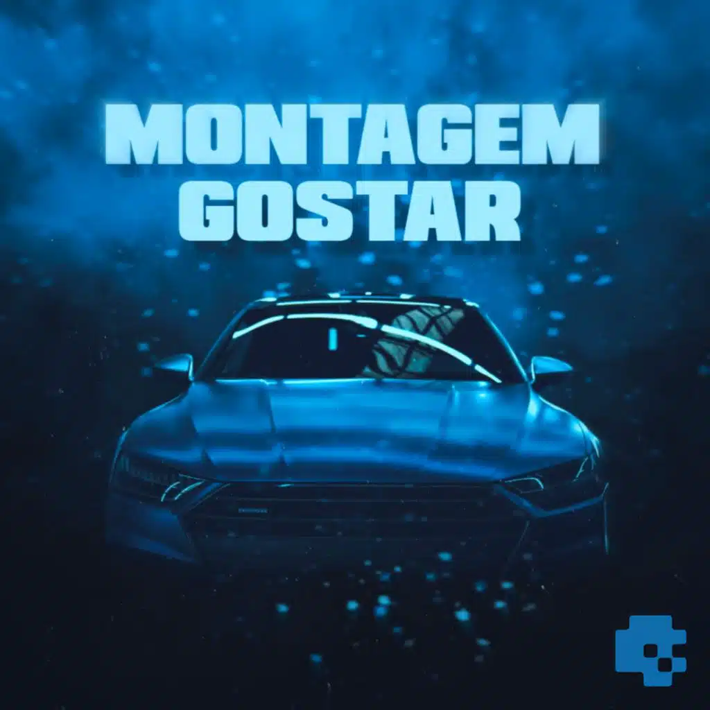 MONTAGEM GOSTAR