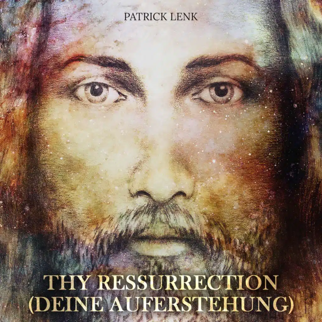 Thy Resurrection (Deine Auferstehung)